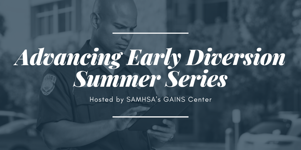 Advancing Early Diversion Summer Series