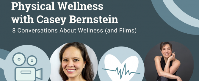 8 Conversations About Wellness (and Films) Series: Physical Wellness