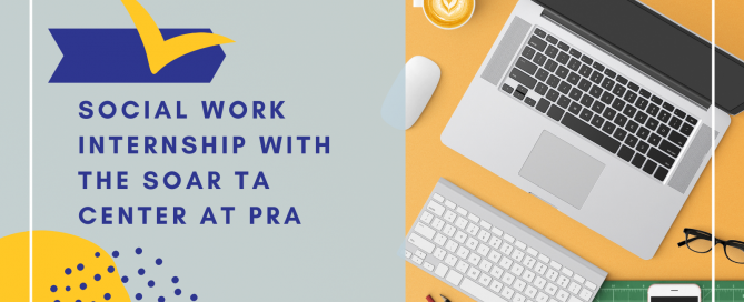 Social Work Internship with the SAMHSA SOAR TA Center at PRA