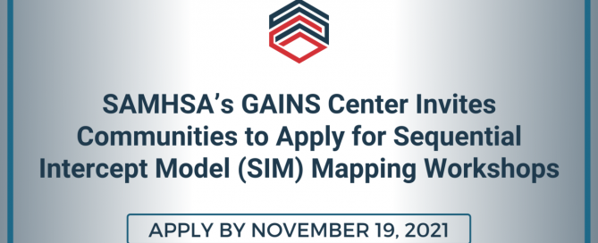 SAMHSA’s GAINS Center Invites Communities to Apply for Sequential Intercept Model (SIM) Mapping Workshops