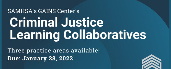 SAMHSA’s GAINS Center Criminal Justice Learning Collaboratives