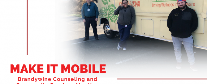 Make it Mobile: Brandywine Counseling and Community Services Meeting People Where They Are