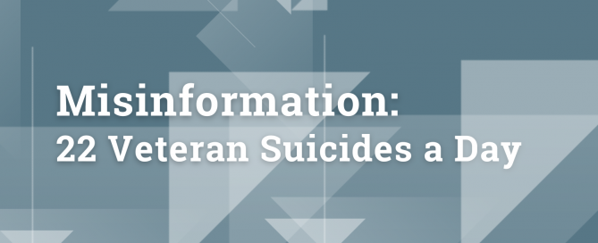 Misinformation | 22 Veteran Suicides a Day