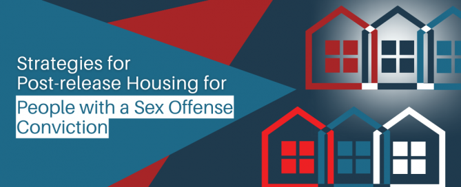 Strategies for Post-release Housing for People with a Sex Offense Conviction