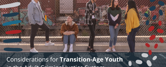 Considerations for Transition-Age Youth in the Adult Criminal Justice System